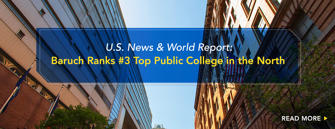 U.S. News & World Report Ranks Baruch College among the Best Regional Universities in the North